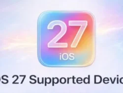 Fitur iOS 27 Resmi Dirilis, iPhone Jadi Lebih Cerdas dengan AI Generatif